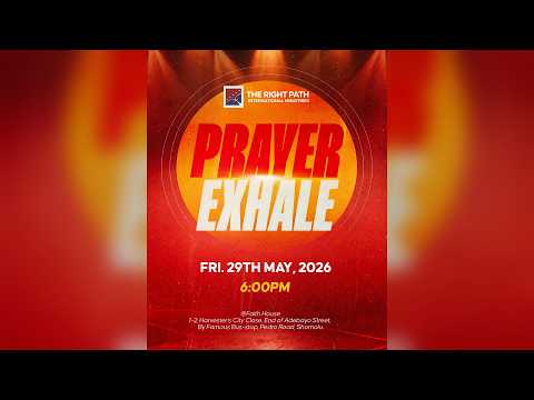 PRAYER EXHALE || 29TH MAY 2026 || THE RIGHT PATH